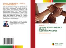 Bookcover of Estigma, Schopenhauer E Covid-19: Multiciplinariedade