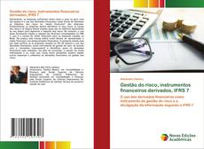 Capa do livro de Gestão do risco, instrumentos financeiros derivados, IFRS 7 
