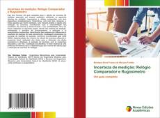 Copertina di Incerteza de medição: Relógio Comparador e Rugosímetro