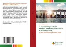Capa do livro de A Imprensa Agrícola no Império, na Primeira República e no Estado Novo 