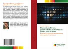 Copertina di Dispositivos Móveis, possibilidades e alternativas para a Aula de Artes