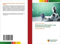 Bookcover of Sistemas de Informação: uma ferramenta de Gestão