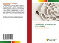 Bookcover of Epistemologia da Pesquisa em Administração