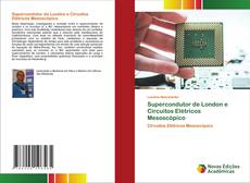 Bookcover of Supercondutor de London e Circuitos Elétricos Mesoscópico