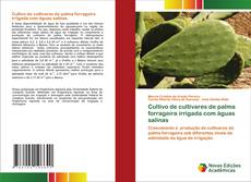 Bookcover of Cultivo de cultivares de palma forrageira irrigada com águas salinas