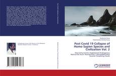 Copertina di Post Covid 19 Collapse of Homo Sapien Species and Civilization Vol. 2