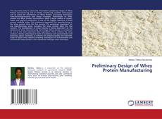 Copertina di Preliminary Design of Whey Protein Manufacturing