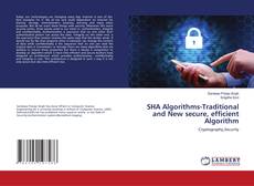 Copertina di SHA Algorithms-Traditional and New secure, efficient Algorithm