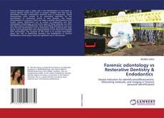 Copertina di Forensic odontology vs Restorative Dentistry & Endodontics