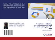 Copertina di Descriptive statistics, sampling technique and regression analysis with SPSS