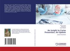 Copertina di An Insight to Caries Prevention: An Update