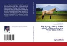 Buchcover von The Aryans - Homo Sapien Hybrids of Caucasians and Upper Caste Indians