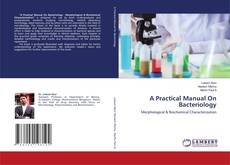 Copertina di A Practical Manual On Bacteriology