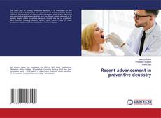 Copertina di Recent advancement in preventive dentistry