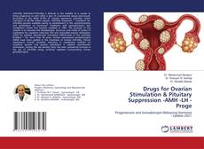 Drugs for Ovarian Stimulation & Pituitary Suppression -AMH -LH - Proge kitap kapağı