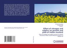 Buchcover von Effect of nitrogen and sulphur on growth and yield of Indian mustard