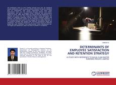 Copertina di Determinants of Employee Satisfaction and Retention Strategy