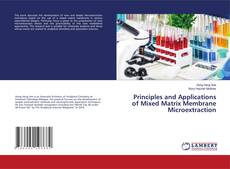 Buchcover von Principles and Applications of Mixed Matrix Membrane Microextraction