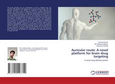 Copertina di Auricular route: A novel platform for brain drug targeting