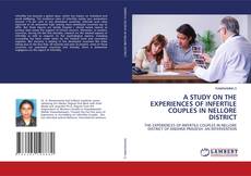Copertina di A STUDY ON THE EXPERIENCES OF INFERTILE COUPLES IN NELLORE DISTRICT