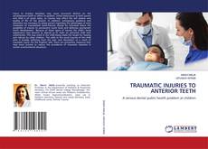 Copertina di TRAUMATIC INJURIES TO ANTERIOR TEETH