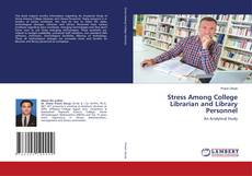 Copertina di Stress Among College Librarian and Library Personnel
