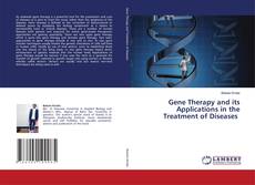 Copertina di Gene Therapy and its Applications in the Treatment of Diseases