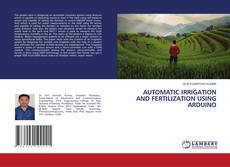 Copertina di AUTOMATIC IRRIGATION AND FERTILIZATION USING ARDUINO