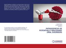 Copertina di PATHOGENESIS OF POTENTIALLY MALIGNANT ORAL DISORDERS