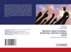 Copertina di Women's voice in politics, leadership, decision making space