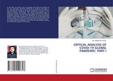 Copertina di CRITICAL ANALYSIS OF COVID-19 GLOBAL PANDEMIC: PART I