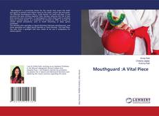 Copertina di Mouthguard :A Vital Piece