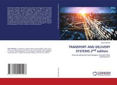 Copertina di TRANSPORT AND DELIVERY SYSTEMS 2nd edition