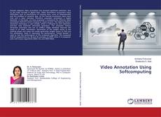 Copertina di Video Annotation Using Softcomputing