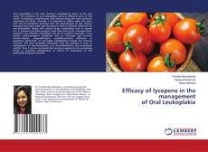 Copertina di Efficacy of lycopene in the management of Oral Leukoplakia