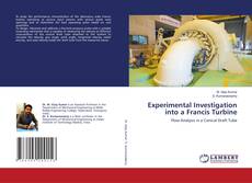 Copertina di Experimental Investigation into a Francis Turbine