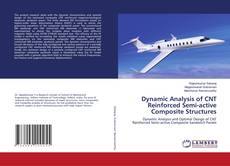 Copertina di Dynamic Analysis of CNT Reinforced Semi-active Composite Structures