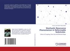 Copertina di Stochastic Resonance Phenomenon in Deformable Substrates