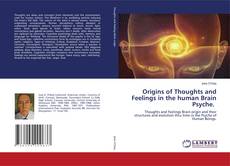 Copertina di Origins of Thoughts and Feelings in the human Brain Psyche.