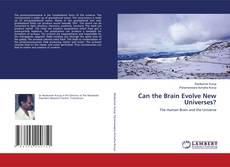 Copertina di Can the Brain Evolve New Universes?