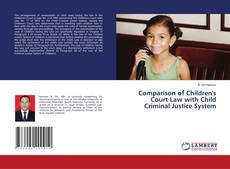 Copertina di Comparison of Children's Court Law with Child Criminal Justice System