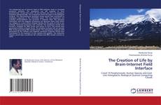 Copertina di The Creation of Life by Brain-Internet Field Interface