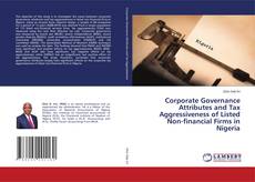 Buchcover von Corporate Governance Attributes and Tax Aggressiveness of Listed Non-financial Firms in Nigeria