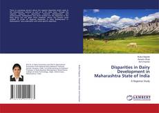Copertina di Disparities in Dairy Development in Maharashtra State of India