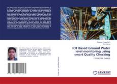 Copertina di IOT Based Ground Water level monitoring using smart Quality Checking