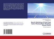 Copertina di Bench Marking of Grid Tied Solar Photovoltaic Rooftop Power Plant