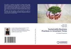 Copertina di Sustainable Business Practices in Uncertain Times