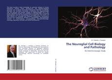 Copertina di The Neuroglial Cell Biology and Pathology