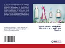 Copertina di Biosorption of Hexavalent Chromium and its Kinetic Studies
