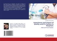 Copertina di Importance and Impact of Quality and It’s Factors in Hospitals: